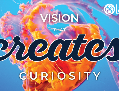 Vision that Creates Curiosity