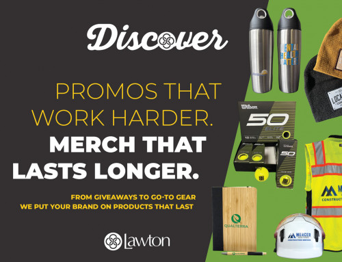 Promos that Work Harder. Merch that Lasts Longer.