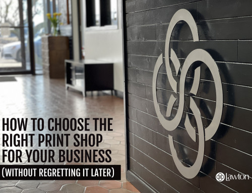 How to Choose the Right Print Shop for Your Business (Without Regretting It Later)